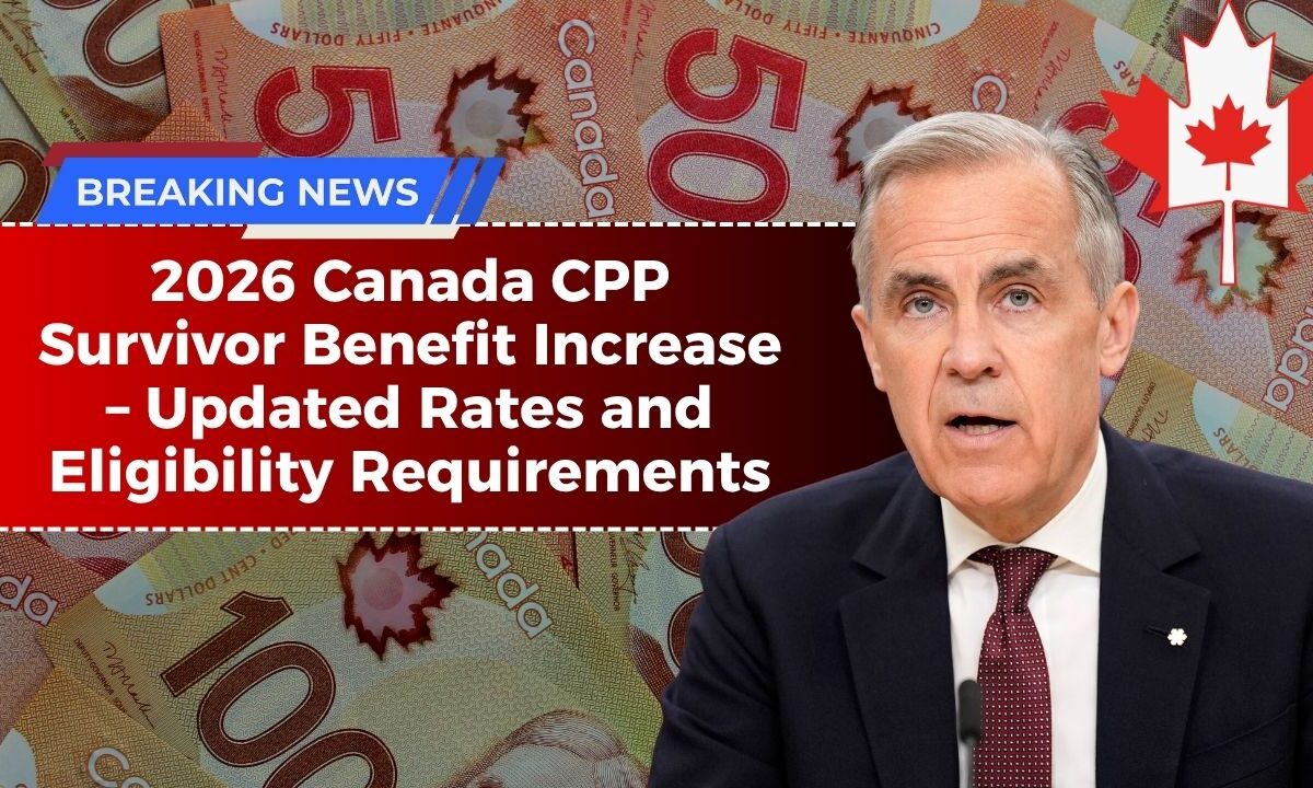2026 Canada CPP Survivor Benefit Increase – Updated Rates and Eligibility Requirements