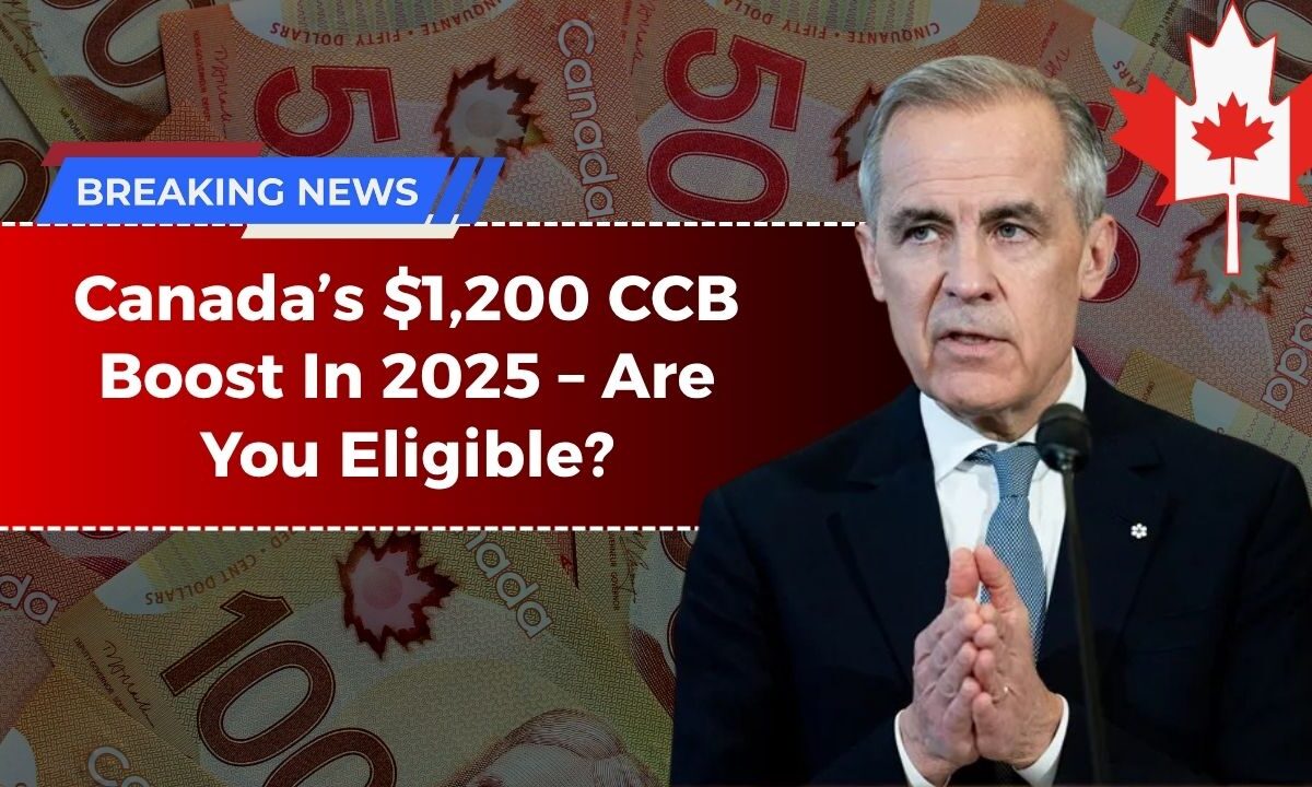 Canada’s $1,200 CCB Boost In 2025 – Are You Eligible For This Extra Cash?