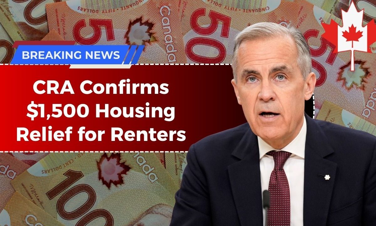 CRA Confirms $1,500 Housing Relief for Renters – Check If You’re Eligible Now