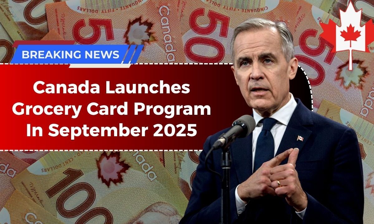 Canada Launches Grocery Card Program In September 2025 – Monthly Support For Low-Income Families